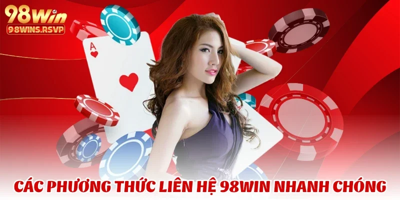 Liên hệ 98win giải quyết khiếu nại