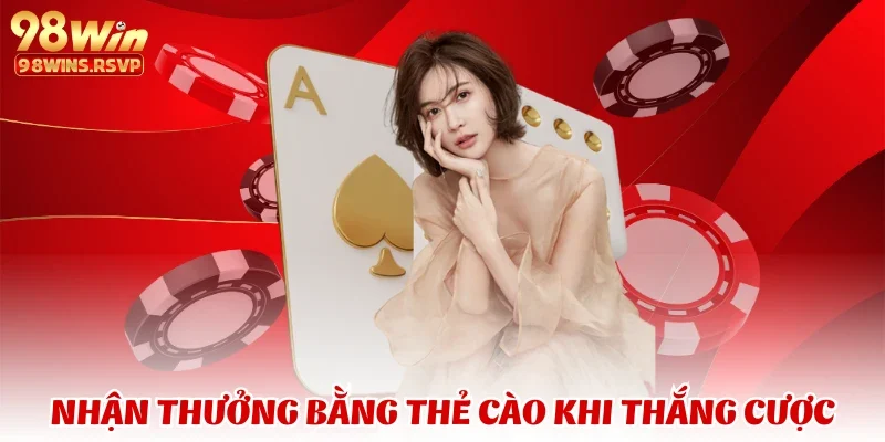 Nhận thưởng bằng thẻ cào khi thắng cược