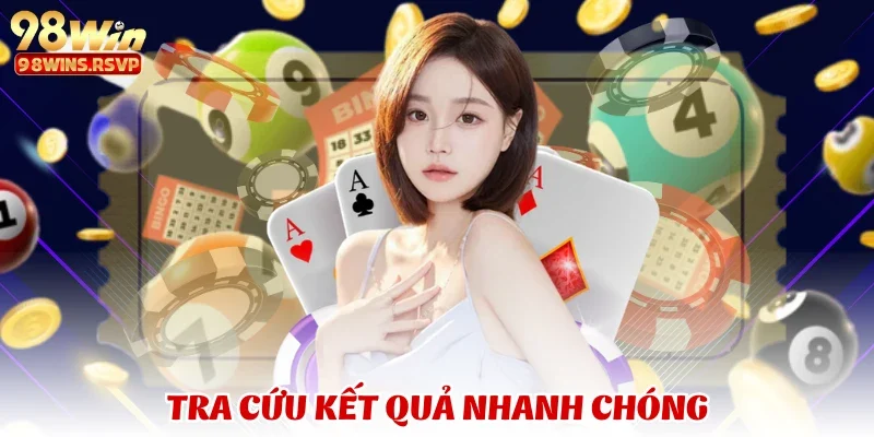 Tra cứu kết quả nhanh chóng