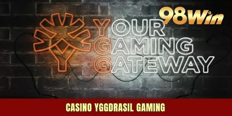Casino Yggdrasil Gaming – Giải Trí Không Lo Có “Hồi Kết”